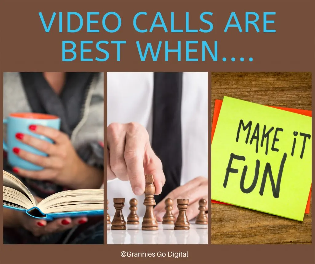 Video Calls are best when...book, chess, and fun.