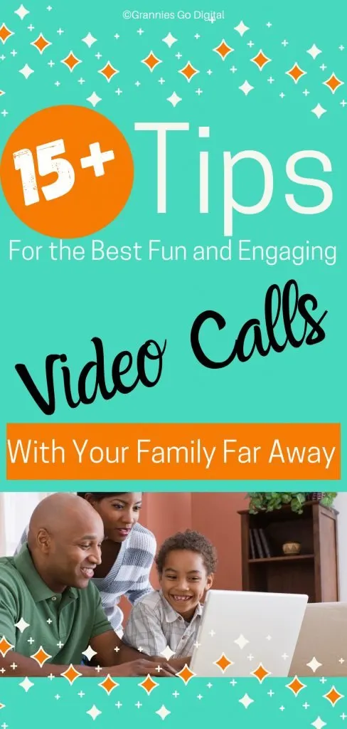 15+ Tips For the Best and Fun Video Calls with Family Far Away