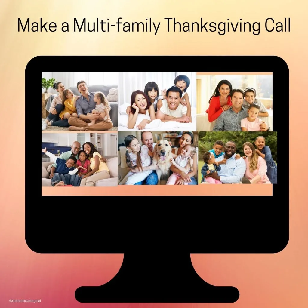 Make a multi-family call to keep connected this Thanksgiving. Lots of families are talking on the computer!