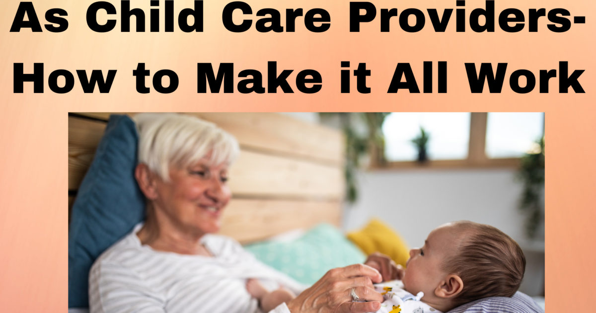 Thoughts And Tips For Grandparents As Child Care Providers