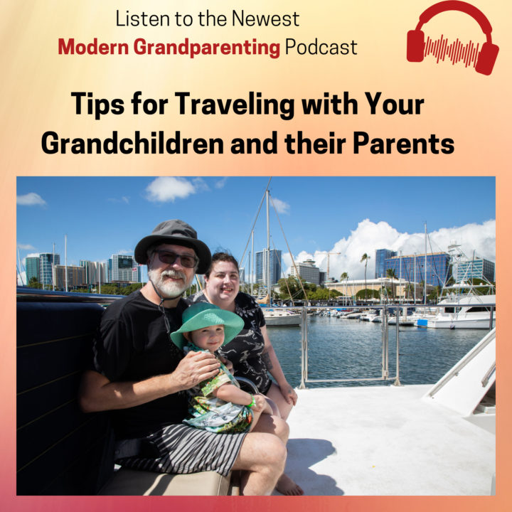 Tips for Traveling with Your Grandchildren and Their Parents